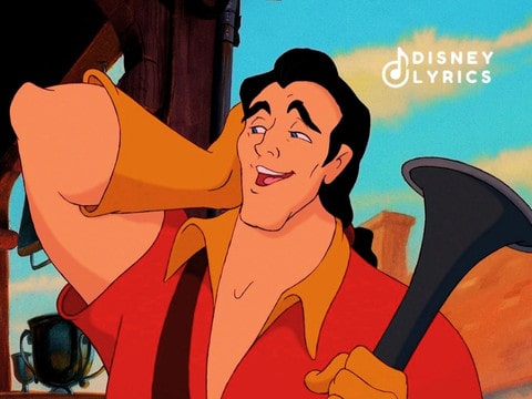 The lyrics to Gaston in Beauty and the Beast